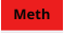 Meth