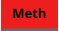 Meth